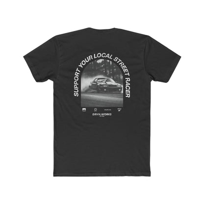 Support Your Local Street Racer Tee